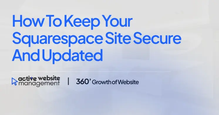 how to keep your squarespace site secure and updated on How to Keep Your Squarespace Site Secure and Updated How to Keep Your Squarespace Site Secure and Updated